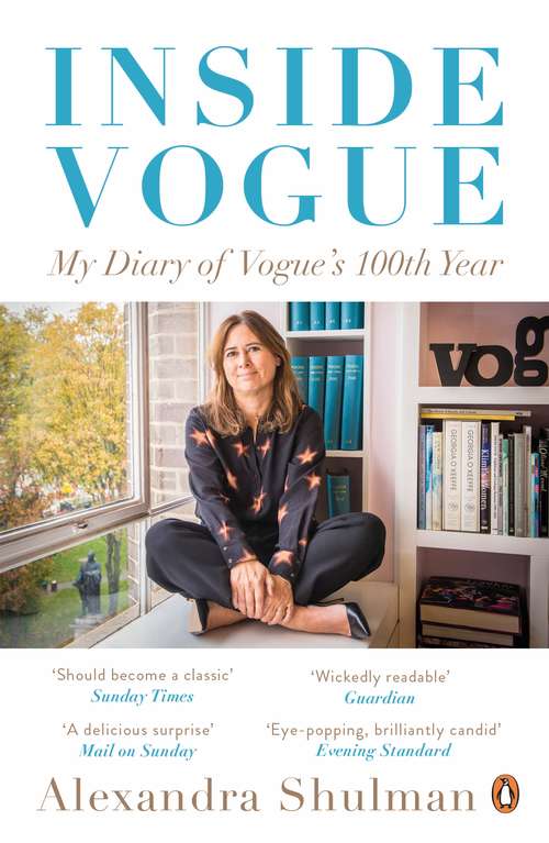 Book cover of Inside Vogue: My Diary Of Vogue's 100th Year