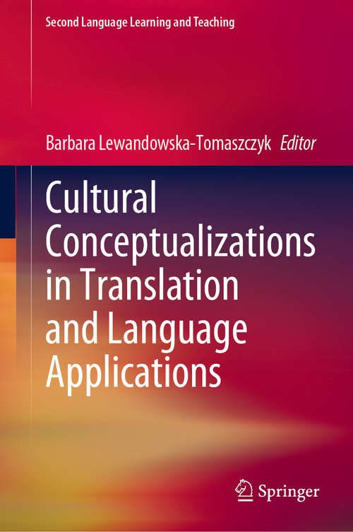 Book cover of Cultural Conceptualizations in Translation and Language Applications (1st ed. 2020) (Second Language Learning and Teaching)