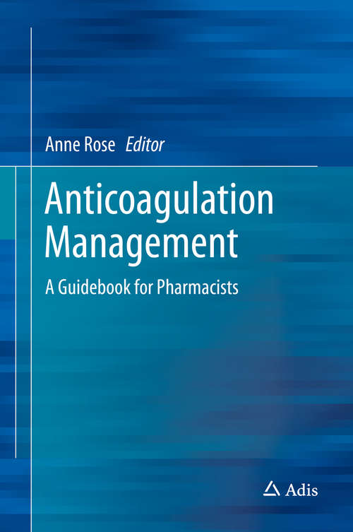 Book cover of Anticoagulation Management: A Guidebook for Pharmacists (1st ed. 2015)