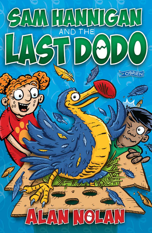 Book cover of Sam Hannigan and the Last Dodo