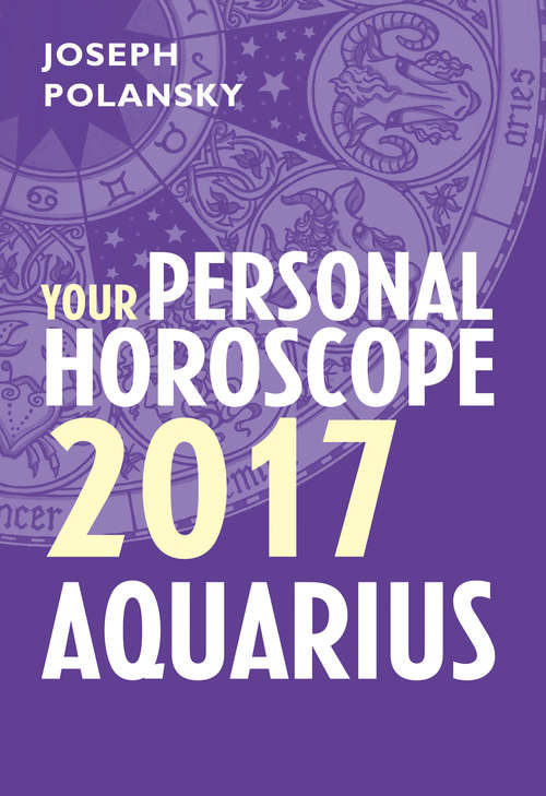 Book cover of Aquarius 2017: Your Personal Horoscope (ePub edition)