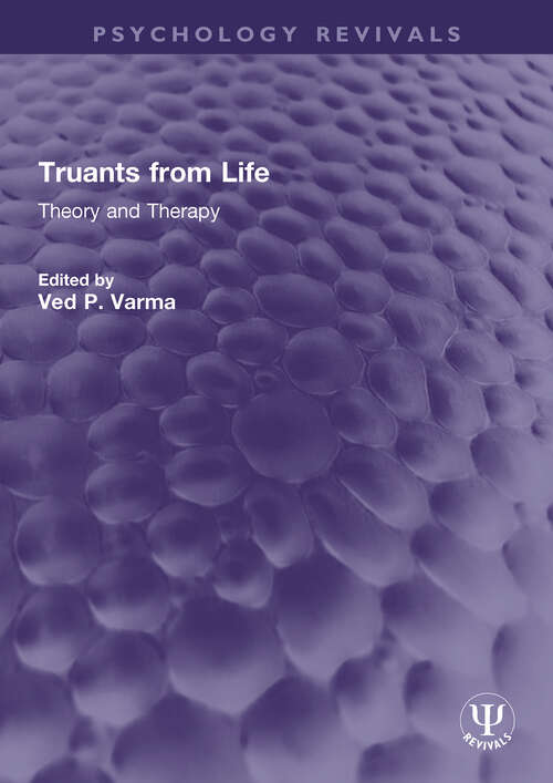 Book cover of Truants from Life: Theory and Therapy (Routledge Revivals)