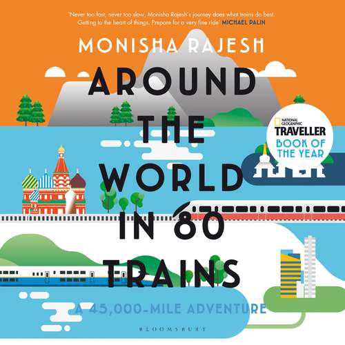 Book cover of Around the World in 80 Trains: A 45,000-Mile Adventure