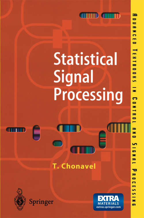 Book cover of Statistical Signal Processing: Modelling and Estimation (2002) (Advanced Textbooks in Control and Signal Processing)
