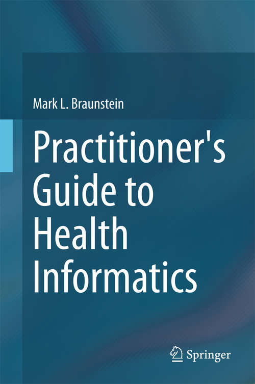 Book cover of Practitioner's Guide to Health Informatics (2015)