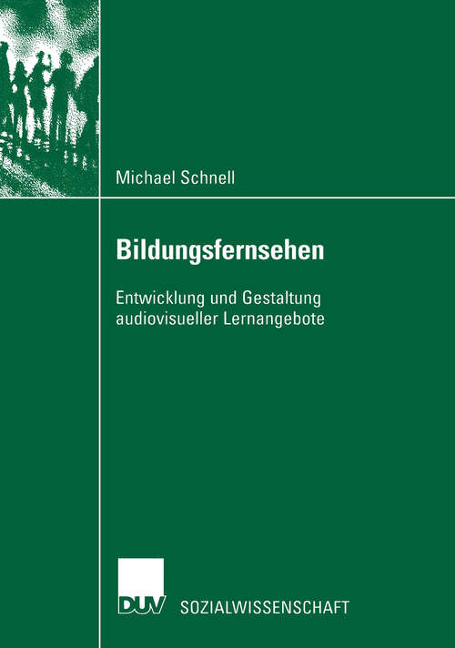 Book cover of Bildungsfernsehen: Entwicklung und Gestaltung audiovisueller Lernangebote (2002)