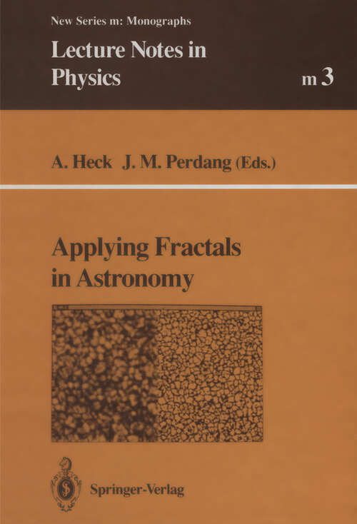 Book cover of Applying Fractals in Astronomy (1991) (Lecture Notes in Physics Monographs #3)