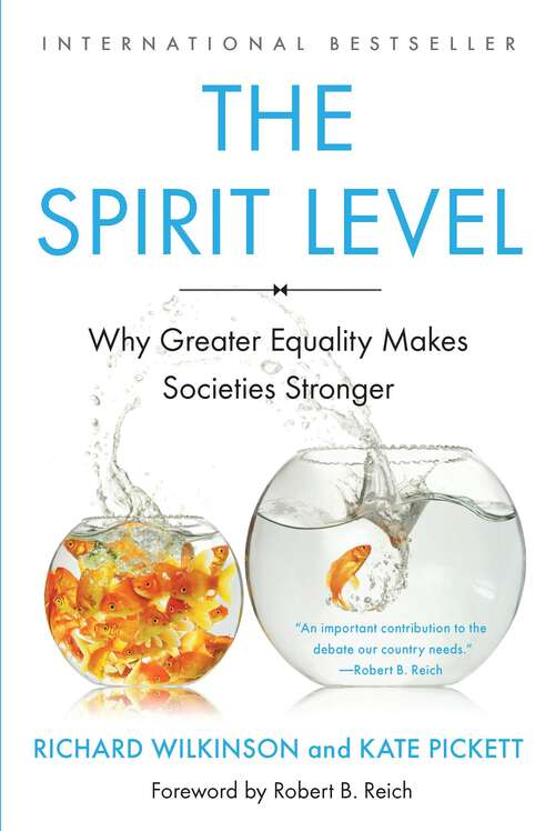 Book cover of The Spirit Level: Why Greater Equality Makes Societies Stronger