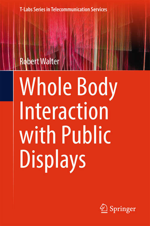 Book cover of Whole Body Interaction with Public Displays (T-Labs Series in Telecommunication Services)