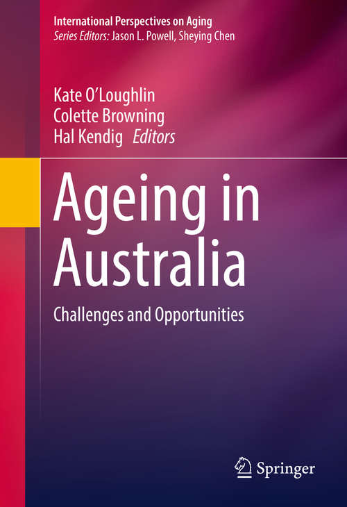 Book cover of Ageing in Australia: Challenges and Opportunities (International Perspectives on Aging #16)