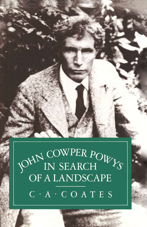 Book cover of John Cowper Powys in Search of a Landscape (1st ed. 1982)