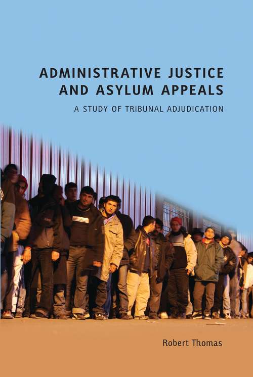 Book cover of Administrative Justice and Asylum Appeals: A Study of Tribunal Adjudication