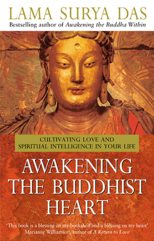 Book cover of Awakening The Buddhist Heart: Integrating Love, Meaning, And Connection Into Every Part Of Your Life