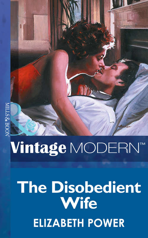 Book cover of The Disobedient Wife (ePub First edition) (Mills And Boon Modern Ser.)