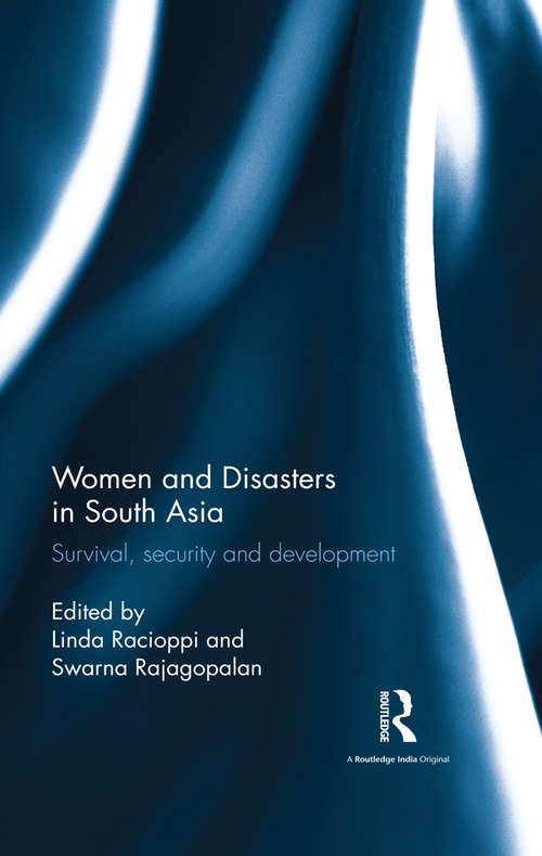 Book cover of Women and Disasters in South Asia: Survival, security and development