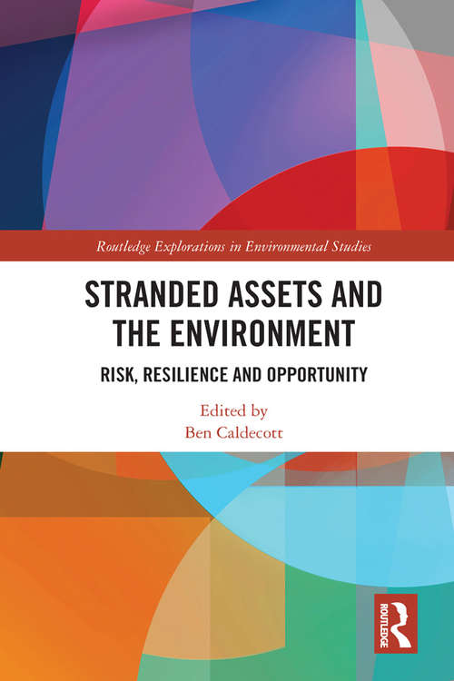 Book cover of Stranded Assets and the Environment: Risk, Resilience and Opportunity (Routledge Explorations in Environmental Studies)