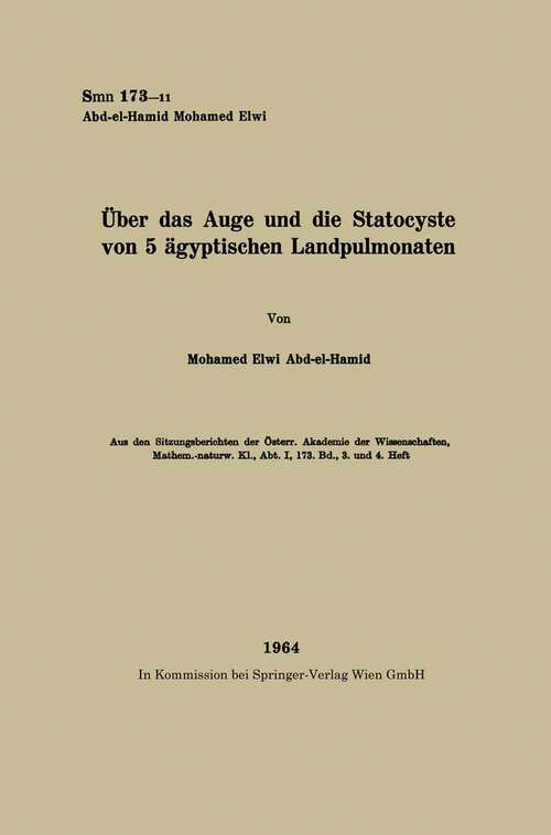 Book cover of Über das Auge und die Statocyste von 5 ägyptischen Landpulmonaten (1964) (Sitzungsberichte der Österreichischen Akademie der Wissenschaften: 173/3/4)