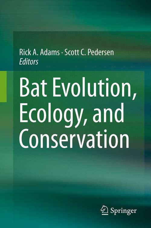 Book cover of Bat Evolution, Ecology, and Conservation (2013)