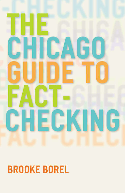 Book cover of The Chicago Guide to Fact-Checking (Chicago Guides to Writing, Editing, and Publishing)
