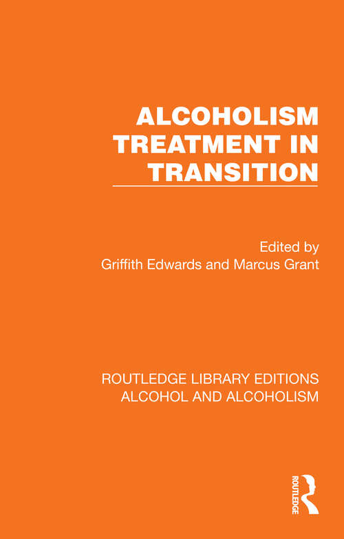 Book cover of Alcoholism Treatment in Transition (Routledge Library Editions: Alcohol and Alcoholism)
