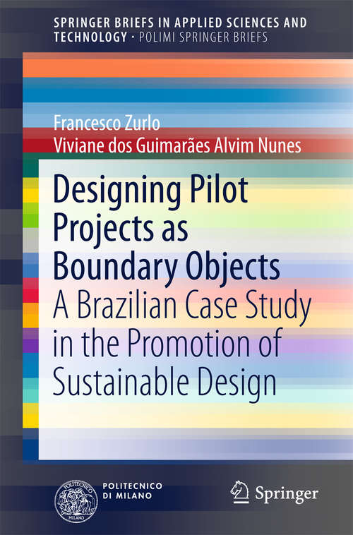 Book cover of Designing Pilot Projects as Boundary Objects: A Brazilian Case Study in the Promotion of Sustainable Design (1st ed. 2016) (SpringerBriefs in Applied Sciences and Technology)