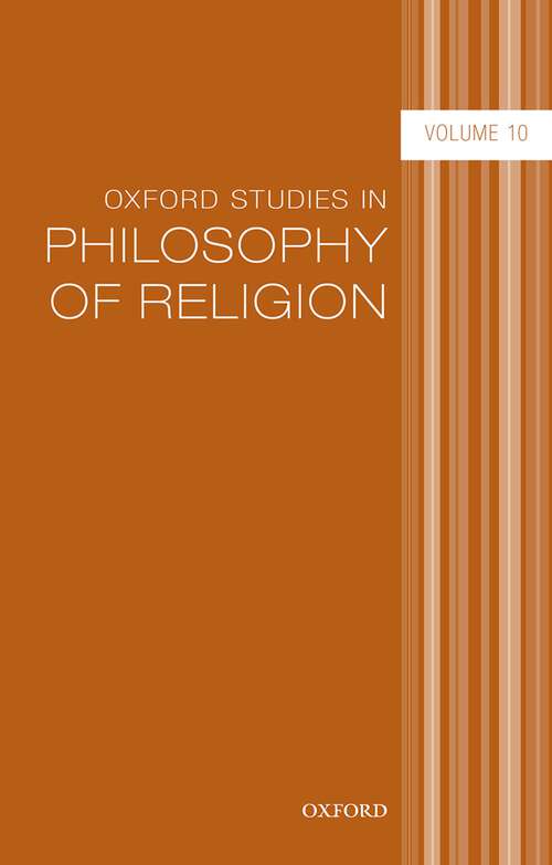 Book cover of Oxford Studies in Philosophy of Religion Volume 10 (Oxford Studies in Philosophy of Religion #10)