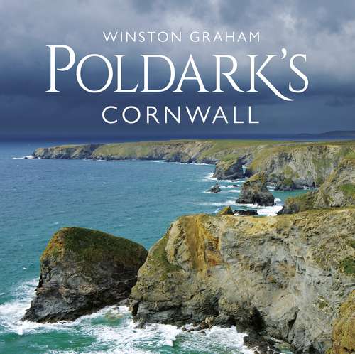Book cover of Poldark's Cornwall: A Novel Of Cornwall 1812-1813 (3) (Poldark Ser. #9)