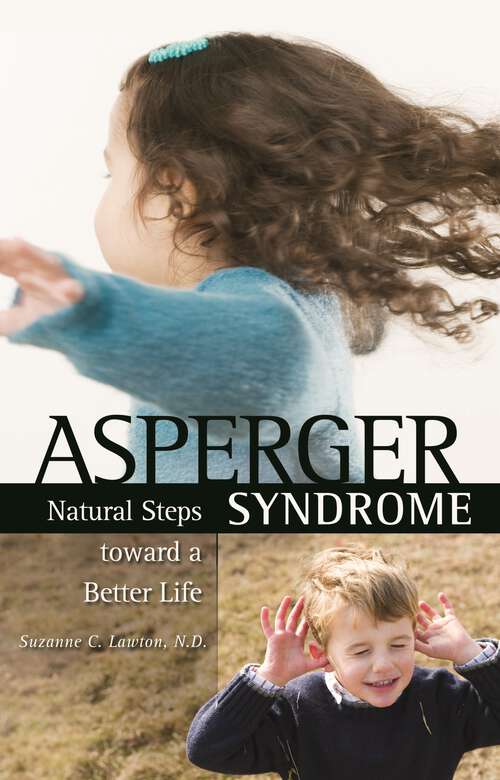 Book cover of Asperger Syndrome: Natural Steps toward a Better Life (Complementary and Alternative Medicine)