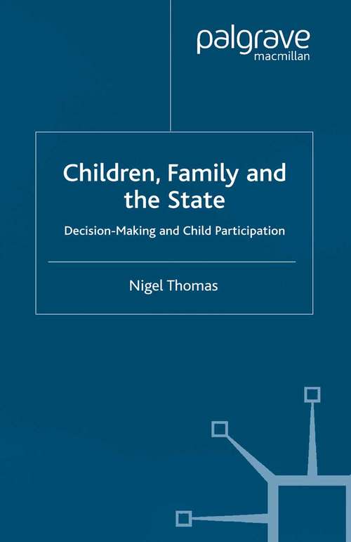Book cover of Children,Family and the State: Decision Making and Child Participation (2000)