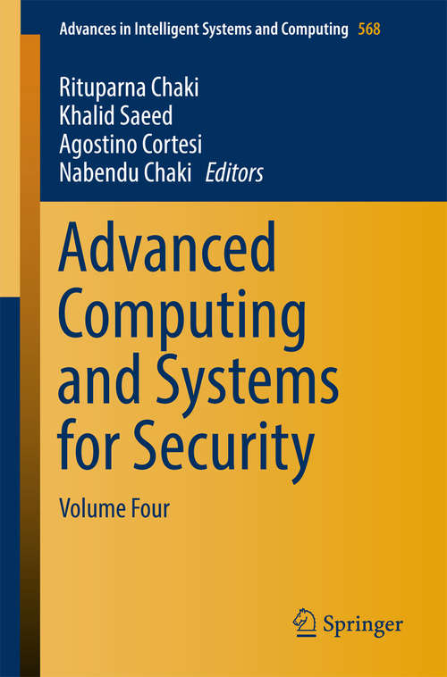 Book cover of Advanced Computing and Systems for Security: Volume Four (Advances in Intelligent Systems and Computing #568)