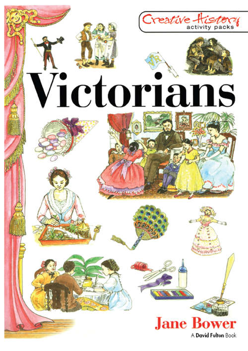 Book cover of Victorians (Creative History Activity Packs Ser.)