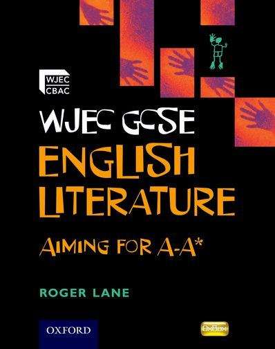 Book cover of WJEC GCSE English Literature: Aiming for A-A* (PDF)
