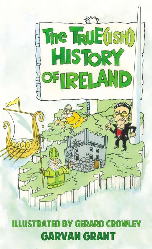 Book cover of The Trueish History of Ireland