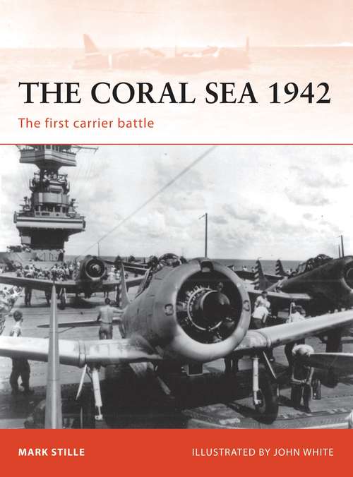 Book cover of The Coral Sea 1942: The first carrier battle (Campaign)