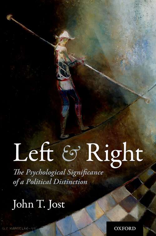 Book cover of Left and Right: The Psychological Significance of a Political Distinction