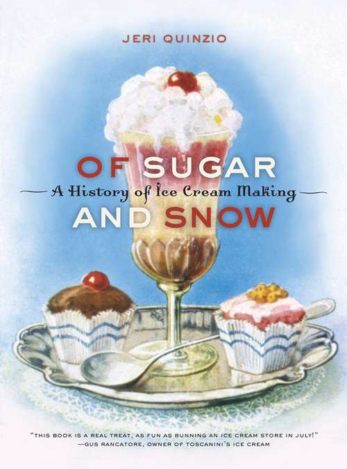 Book cover of Of Sugar And Snow: A History Of Ice Cream Making (PDF)