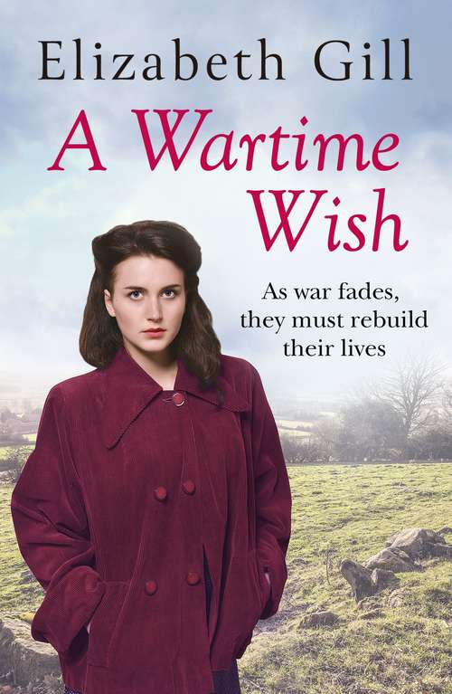 Book cover of A Wartime Wish: As War Fades, They Must Rebuild Their Lives...