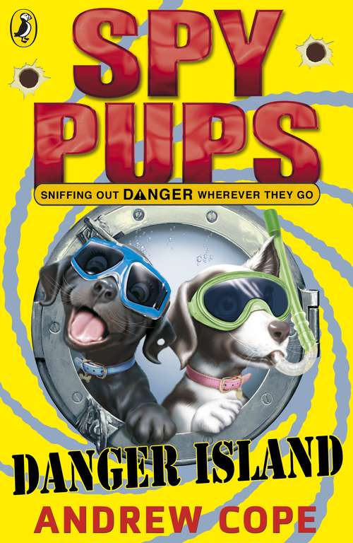 Book cover of Spy Pups Danger Island (Spy Pups Ser. #4)