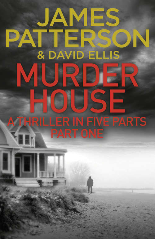 Book cover of Murder House: Part One (Murder House Serial #1)
