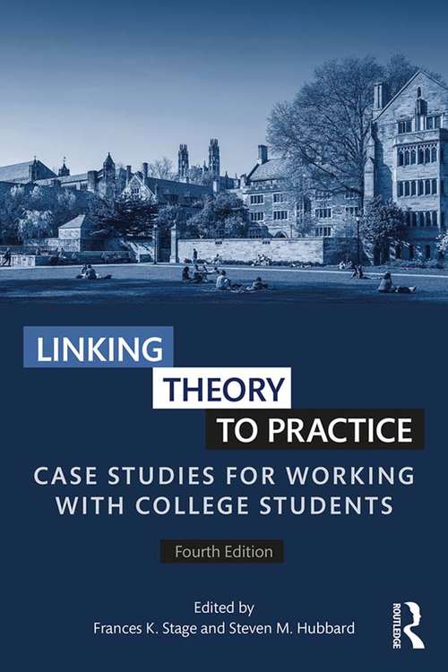 Book cover of Linking Theory to Practice: Case Studies for Working with College Students