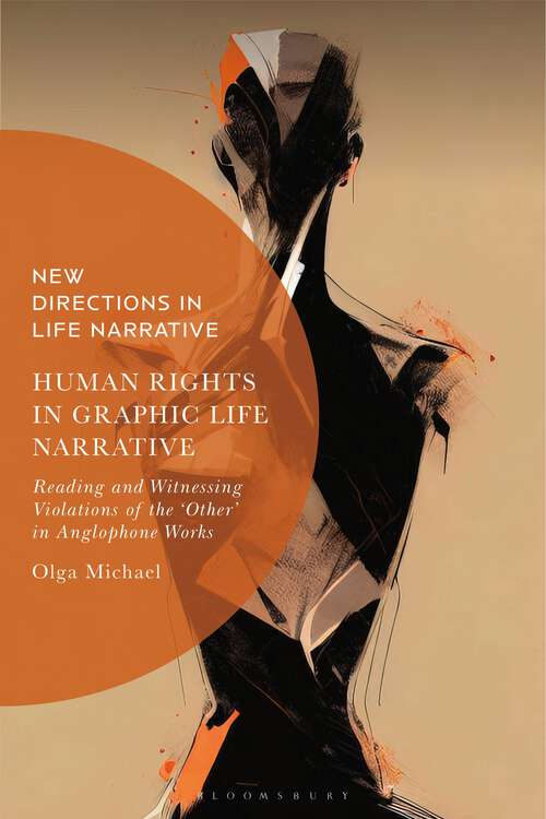 Book cover of Human Rights in Graphic Life Narrative: Reading and Witnessing Violations of the 'Other' in Anglophone Works (New Directions in Life Narrative)