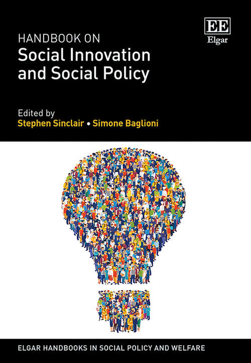 Book cover of Handbook on Social Innovation and Social Policy (Elgar Handbooks in Social Policy and Welfare)