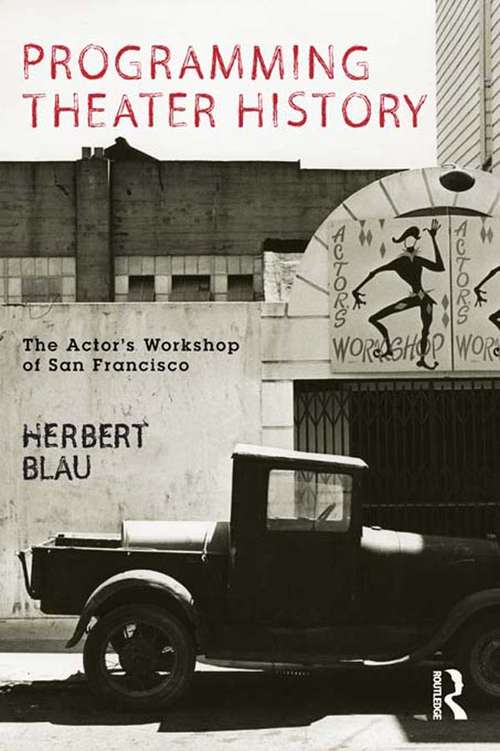 Book cover of Programming Theater History: The Actor's Workshop of San Francisco