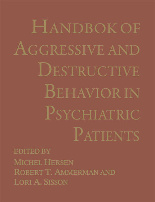 Book cover of Handbook of Aggressive and Destructive Behavior in Psychiatric Patients (1994)
