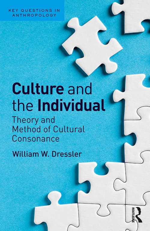 Book cover of Culture and the Individual: Theory and Method of Cultural Consonance (Key Questions in Anthropology)