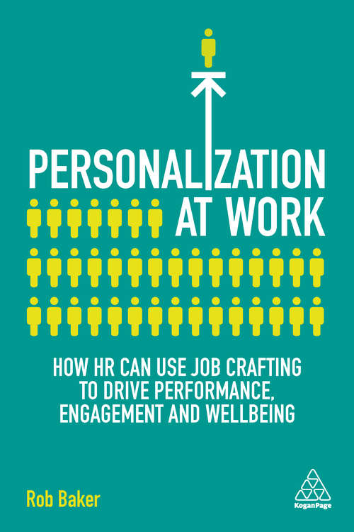 Book cover of Personalization at Work: How HR Can Use Job Crafting to Drive Performance, Engagement and Wellbeing