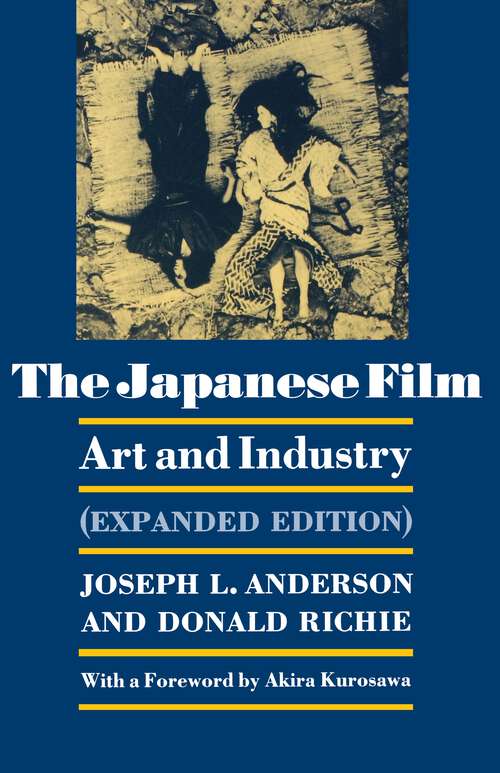 Book cover of The Japanese Film: Art and Industry - Expanded Edition (PDF)
