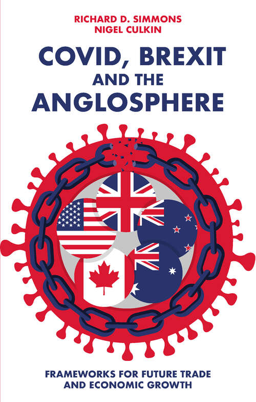Book cover of Covid, Brexit and The Anglosphere: Frameworks for Future Trade and Economic Growth
