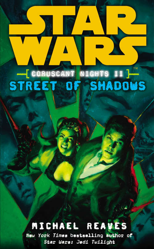 Book cover of Star Wars: Coruscant Nights Ii - Street Of Shadows (Star Wars #6)