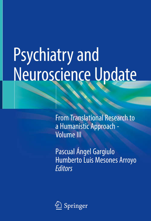Book cover of Psychiatry and Neuroscience Update: From Translational Research to a Humanistic Approach - Volume III (3rd ed. 2019)